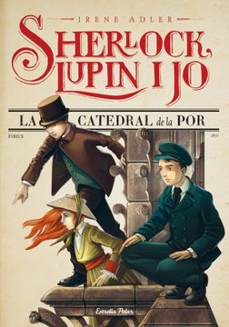 portada La Catedral de la Por: Sherlock, Lupin i jo 4 (en Catalá)