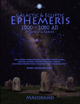 portada Galactic & Ecliptic Ephemeris 1000 - 1050 Ad (en Inglés)