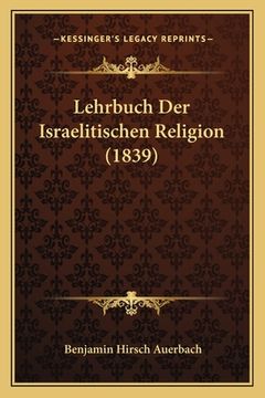 portada Lehrbuch Der Israelitischen Religion (1839) (en Alemán)