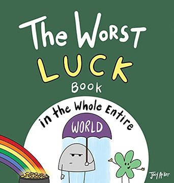 portada The Worst Luck Book in the Whole Entire World (Entire World Books) 
