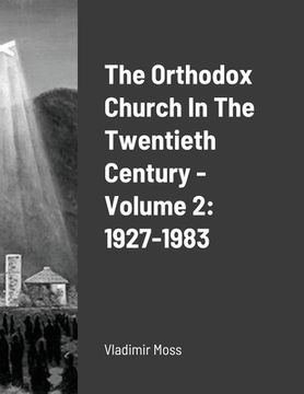 portada The Orthodox Church In The Twentieth Century - Volume 2: 1927-1983 (en Inglés)