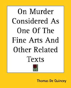 portada on murder considered as one of the fine arts and other related texts (en Inglés)