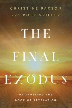 portada The Final Exodus: Deciphering the Book of Revelation (en Inglés)
