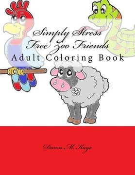 portada Simply Stress Free Zoo Friends: Adult Coloring Book (en Inglés)