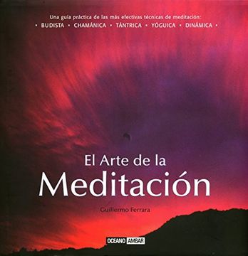 portada El Arte de la Meditación: Más de 80 Meditaciones Para Vivir con Armonía y Creatividad (Ilustrados)
