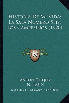 portada Historia de mi Vida; La Sala Numero Seis; Los Campesinos (1920) (in Spanish)