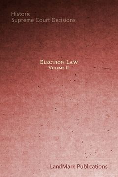 portada Election Law: Historic Supreme Court Decisions (en Inglés)