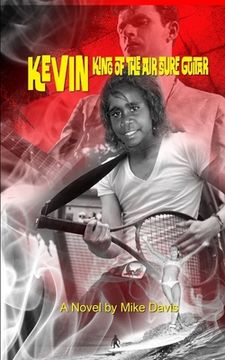 portada Kevin: King of the Air Surf Guitar: It's about belonging (en Inglés)