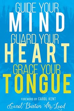 portada Guide Your Mind, Guard Your Heart, Grace Your Tongue