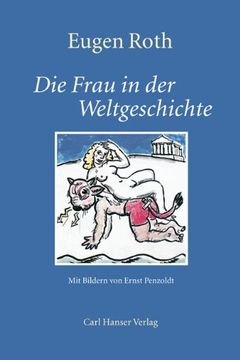 portada Frau in der Weltgeschichte: Ein heiteres Buch mit 60 Bildern von Ernst Penzoldt (en Alemán)