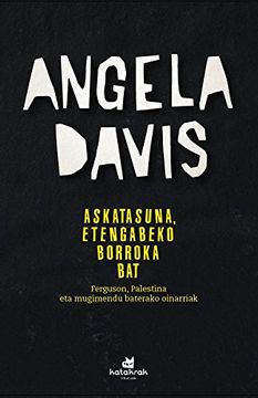 Askatasuna, etengabeko borroka bat