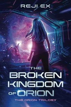 portada The Broken Kingdom of Orion (en Inglés)