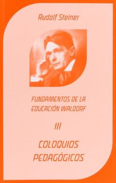 portada Coloquios pedagógicos: Fundamentos de la educación Waldorf III (in Spanish)