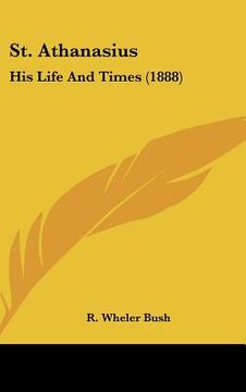 portada st. athanasius: his life and times (1888) (en Inglés)
