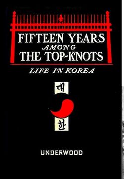 portada Fifteen Years Among the Top-Knots, or Life In Korea (en Inglés)