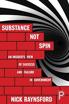 portada Substance not spin: An insider's view of success and failure in government