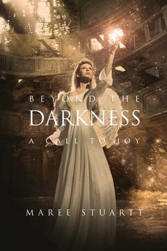 portada Beyond the Darkness: A Call to joy (en Inglés)