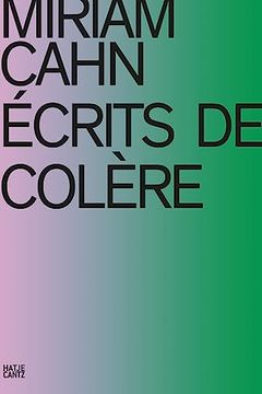 portada Miriam Cahn: Ecrits de Colere (French Edition) (en Francés)