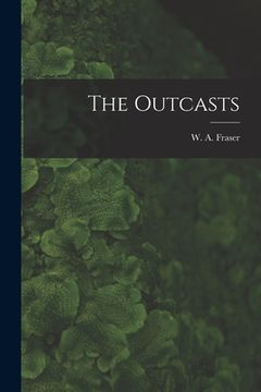 portada The Outcasts [microform] (en Inglés)