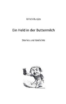 portada Ein Held in der Buttermilch: Stories und Gedichte (en Alemán)