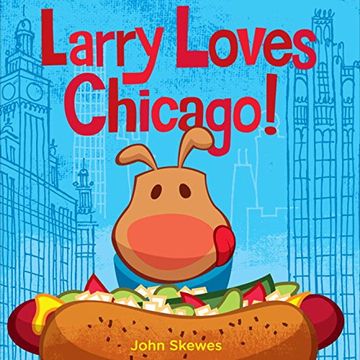 portada Larry Loves Chicago! A Larry Gets Lost Book (en Inglés)