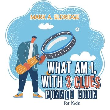 portada What Am I, with 3 Clues: Puzzle Book for Kids (en Inglés)