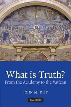 portada What is Truth? Paperback: From the Academy to the Vatican: 0 (in English)