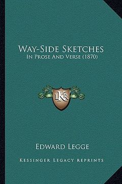portada way-side sketches: in prose and verse (1870) (in English)
