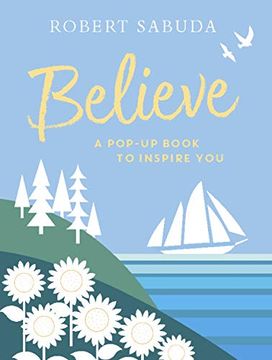 portada Believe: A Pop-Up Book to Inspire you (in English)