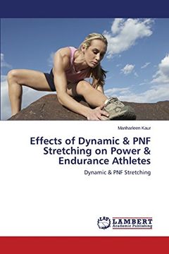 portada Effects of Dynamic & Pnf Stretching on Power & Endurance Athletes