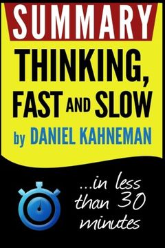 portada Summary: Thinking Fast and Slow: in less than 30 minutes (Daniel Kahneman)