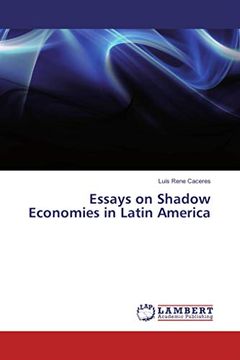 portada Essays on Shadow Economies in Latin America 