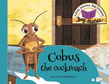portada Cobus the Cockroach: Little Stories, big Lessons (Bug Stories) (en Inglés)