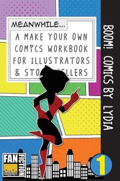 portada Boom! Comics by Lydia: A What Happens Next Comic Book for Budding Illustrators and Story Tellers (en Inglés)