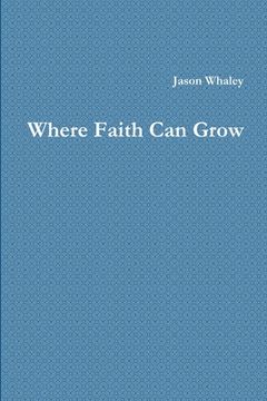 portada Where Faith Can Grow (en Inglés)
