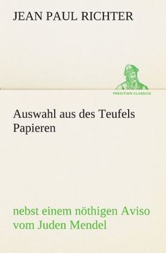 portada Auswahl aus des Teufels Papieren: nebst einem nöthigen Aviso vom Juden Mendel (TREDITION CLASSICS) (German Edition)