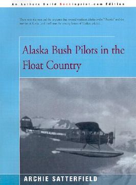 portada alaska bush pilots in the float country