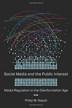 portada Social Media and the Public Interest: Media Regulation in the Disinformation age (en Inglés)