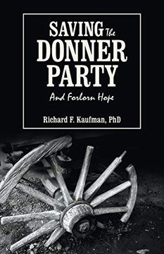 portada Saving the Donner Party: And Forlorn Hope (in English)