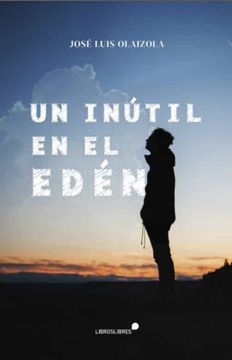 portada Un Inútil en el Edén (in Spanish)