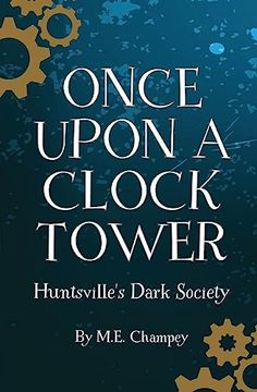 portada Once Upon a Clock Tower: Huntsville's Dark Society (en Inglés)