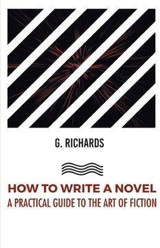 portada How to Write a Novel a Practical Guide to the Art of Fiction (in English)