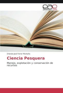 portada Ciencia Pesquera: Manejo, explotación y conservación de recursos (Spanish Edition)