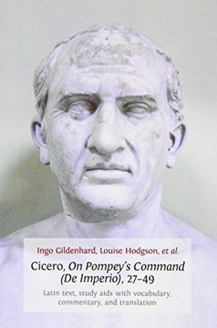 portada Cicero, on Pompey's Command (de Imperio), 27-49: Latin Text, Study Aids With Vocabulary, Commentary, and Translation (en Inglés)