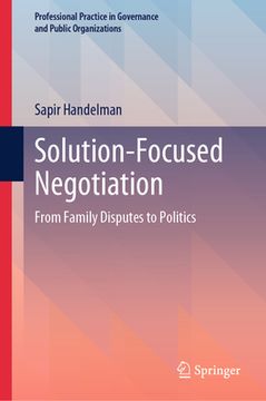 portada Solution-Focused Negotiation: From Family Disputes to Politics (en Inglés)