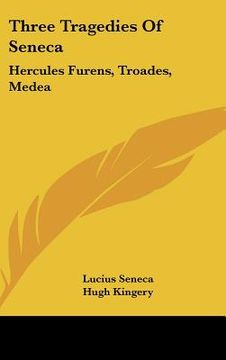 portada three tragedies of seneca: hercules furens, troades, medea