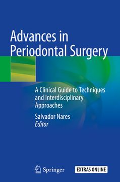 portada Advances in Periodontal Surgery: A Clinical Guide to Techniques and Interdisciplinary Approaches (en Inglés)