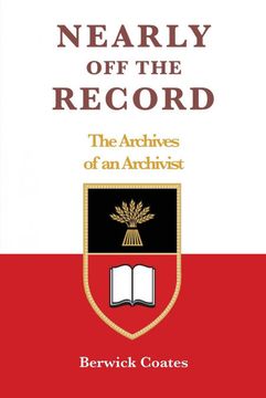 portada Nearly off the Record - the Archives of an Archivist (en Inglés)