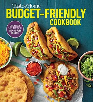 portada Taste of Home Budget-Friendly Cookbook: 220+ Recipes That cut Costs, Beat the Clock and Always get Thumbs-Up Approval (en Inglés)