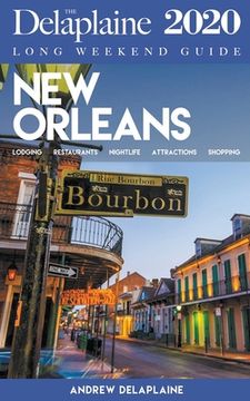 portada New Orleans - The Delaplaine 2020 Long Weekend Guide (en Inglés)